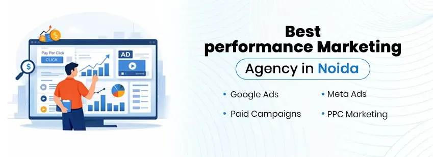 Best Performance Marketing Agency in Noida